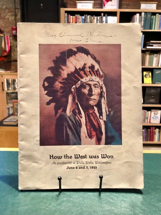 Item #8878 The Words of the Pageant: How the West Was Won. Stephen B. L. in collaboration...