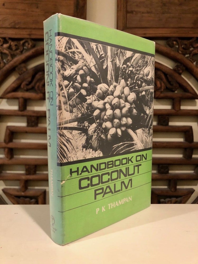 Item #892 Handbook on Coconut Palm -- INSCRIBE copy. P. K. THAMPAN.