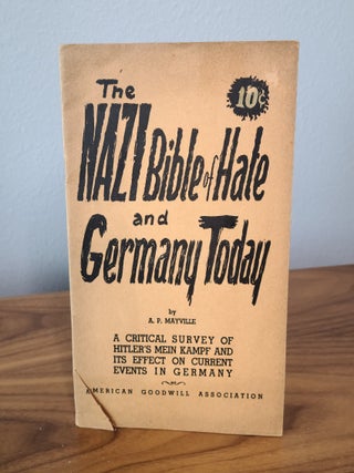 Item #8935 The Nazi Bible of Hate and Germany Today. A. P MAYVILLE
