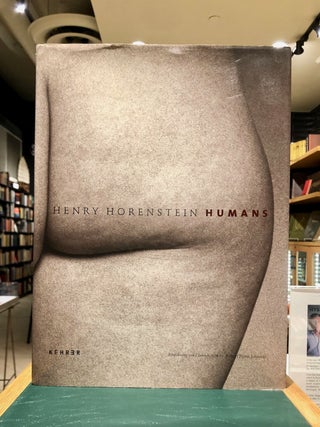 Item #9089 Henry Horenstein Humans - SIGNED Copy. Henry HORENSTEIN, Robert Flynn Johnson, intro