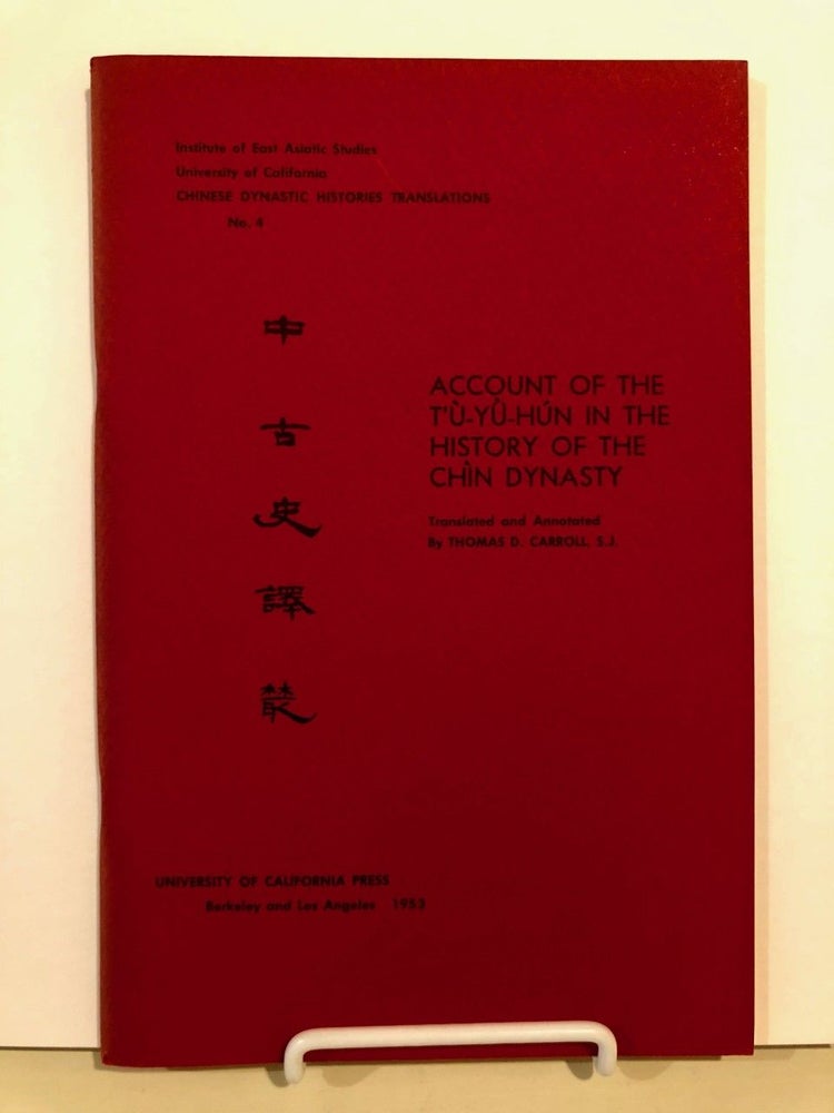 Item #914 Account of the T'u-Yu-Hun in the History of the Chin Dynasty. Thomas D. CARROLL.