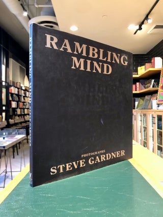 Item #9221 Rambling Mind; Photographs - SIGNED. Steve GARDNER