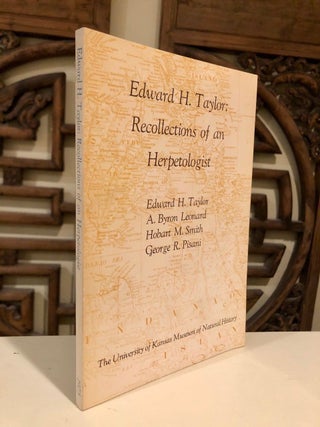 Item #925 Edward H. Taylor: Recollections of an Herpetologist. Edward H. TAYLOR, Hobart M. Smith...