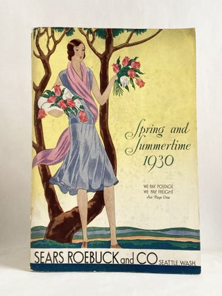Sears Roebuck and Co. Spring and Summertime 1930 [Spine Title:] Catalog No. 160