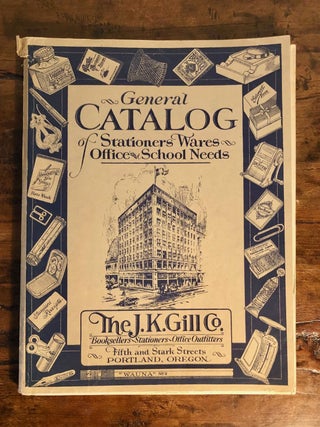 Item #9341 General Catalog of Stationers Wares; Office and School Needs / The J.K. Gill Co....