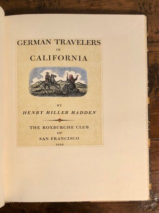 Item #9387 German Travelers in California. Henry Miller MADDEN