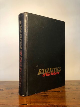 Ballistics of the Future With Special Reference to the Dynamical and Physical Theory of the Rocket Weapons