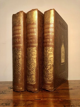 Item #9518 Stones of Venice - Autograph Edition, Complete in Three Volumes. John RUSKIN