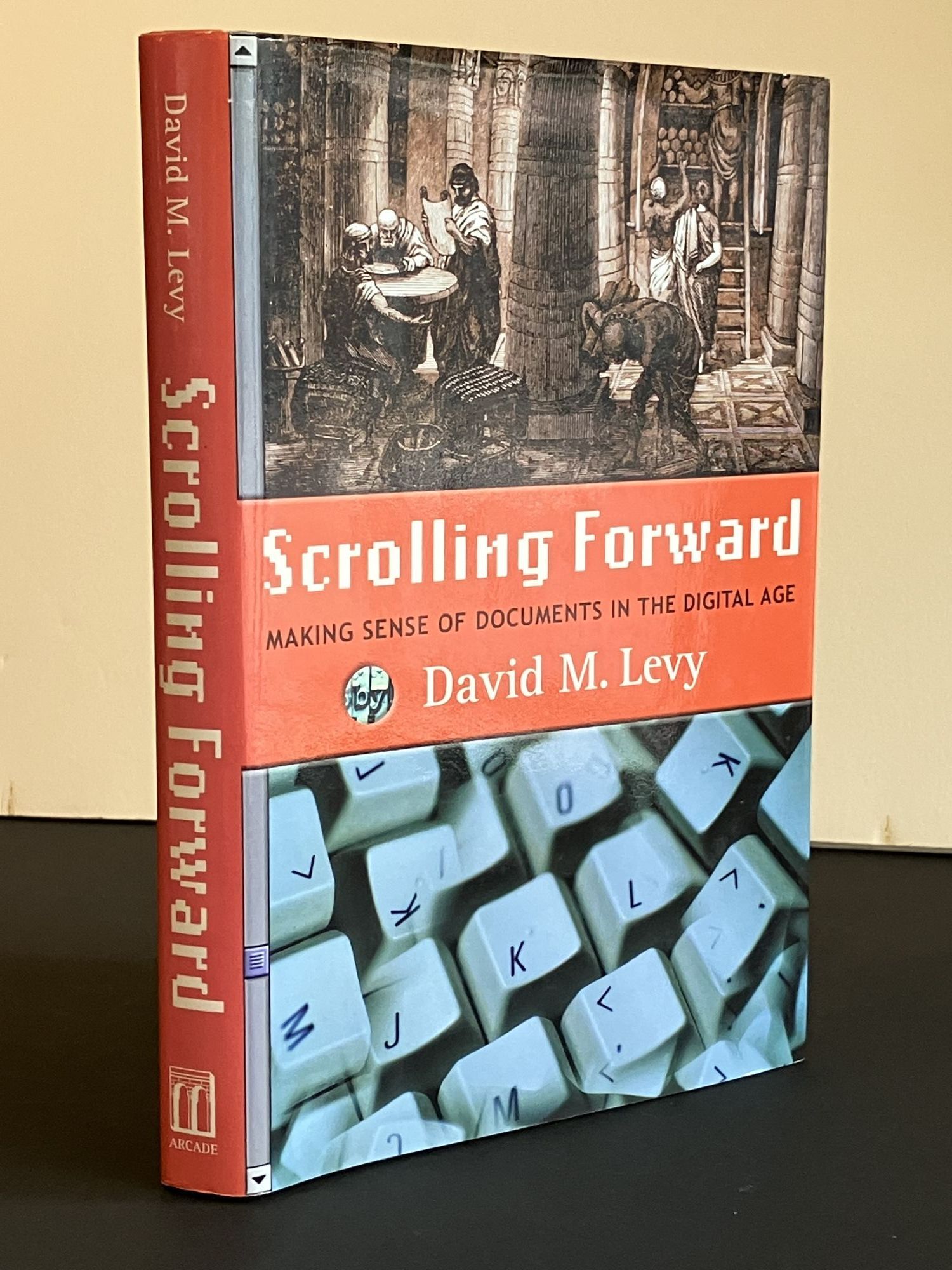 Scroll Forward Scrolling Forward: Making Sense of Documents in the Digital Age ...
