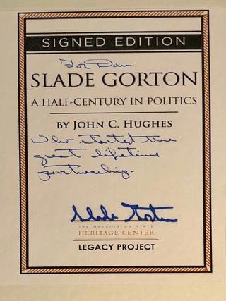 Item #9643 Slade Gorton: A Half Century in Politics - Inscribed to Fellow Senator Dan Evans. John...