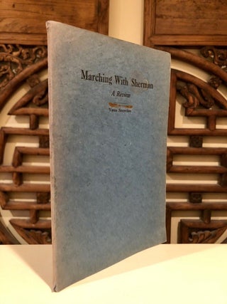 Item #966 Marching with Sherman: A Review by Yates Snowden of Letters and Campaign Diaries of...