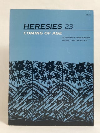Item #9706 Heresies 23 Coming of Age Volume 6 Number 3. Women's Studies - Periodicals, Lucy...
