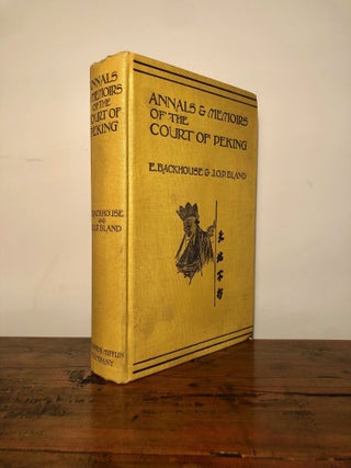 Item #9742 Annals & Memoirs of the Court of Peking (from the 16th to the 20th century). E....