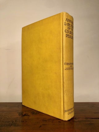 Annals & Memoirs of the Court of Peking (from the 16th to the 20th century)