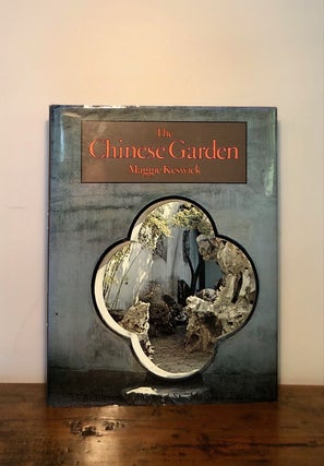 Item #9760 The Chinese Garden: History, Art and Architecture. Maggie KESWICK