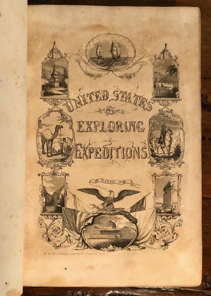 United States Exploring Expeditions: Voyage of the U. S. Exploring Squadron, Commanded by Captain Charles Wilkes of the United States Navy, in 1838, 1839, 1840, 1841, and 1842: