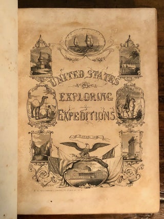 United States Exploring Expeditions: Voyage of the U. S. Exploring Squadron, Commanded by Captain Charles Wilkes of the United States Navy, in 1838, 1839, 1840, 1841, and 1842: