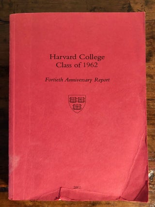 Item #9801 Harvard College Class of 1962: Fortieth Anniversary Report [Includes and Entry for the...