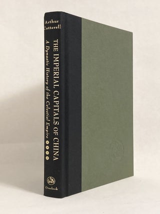 The Imperial Capitals of China: A Dynastic History of the Celestial Empire