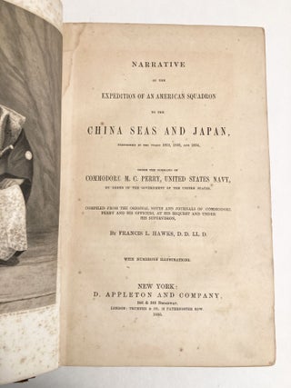 Narrative of the Expedition of an American Squadron to the China Seas and Japan Performed in the years 1852, 1853, and 1854: Under the Command of Commodore M. C. Perry, United States Navy, by Order of the Government of the United States