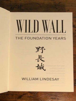 Wild Wall: The Foundation Years; The Jiankou Years. TWO VOLUMES, slipcase