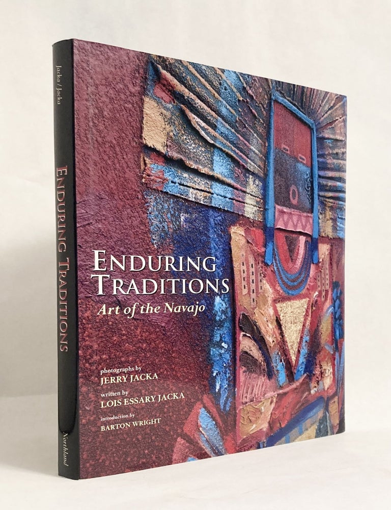 Item #9992 Enduring Traditions Art of the Navajo [inscribed by the author and illustrator]. Lois Essary JACKA.